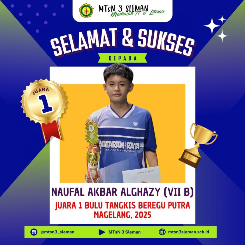 Semangat Juang yang Tinggi, Antarkan Naufal MTsN 3 Sleman Pulang Membawa Juara Pertama